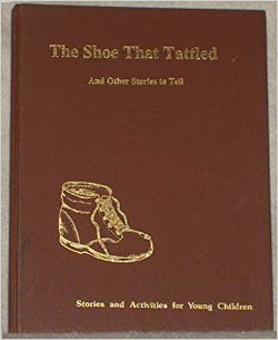 Image of Shoe That Tattled and Other Stories To Tell