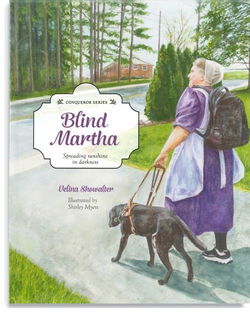 Image of Blind Martha Spreading Sunshine in Darkness –Conqueror Series #2