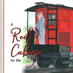 Image of A Red Caboose for Me