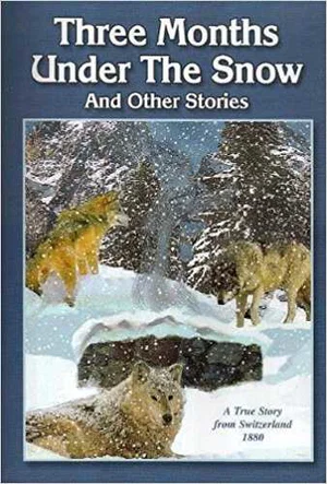 Three Months Under the Snow and Other Stories