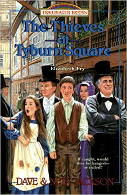 Image of The Thieves of Tyburn Square: Introducing Elizabeth Fry,1817 to 1818