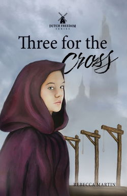 Image of Three for the Cross – Dutch Freedom Series #1