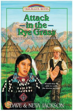 Image of Attack in the Rye Grass: Introducing Marcus and Narcissa Whitman,