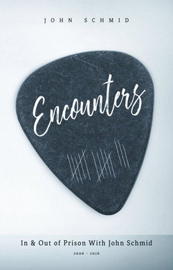 Image of Encounters: Prison with John Schmid