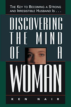 Image of Discovering the Mind of a Woman: The Key to Becoming a Strong and
