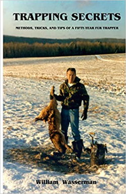 Image of Trapping Secrets: Methods, Tricks, and Tips of a Fifty-Year Fur Trapper