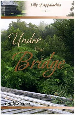 Image of Under the Bridge -Lilly of Appalachia, Book 1