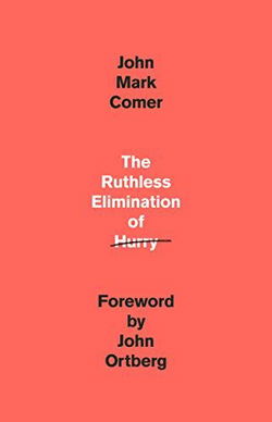 Image of The Ruthless Elimination of Hurry: How to Stay Emotionally Healthy