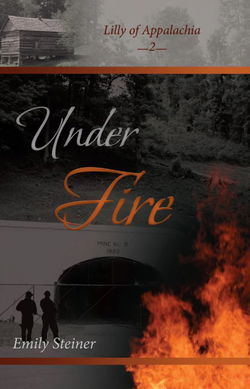 Image of Under Fire -Lilly of Appalachia, Book 2