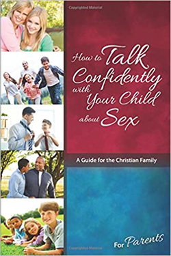 Image of How to Talk Confidently with Your Child about Sex: For Parents –