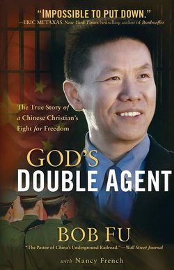 Image of God’s Double Agent: The True Story of a Chinese Christian’s Fight for Freedom