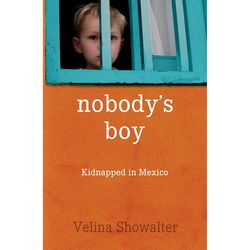 Image of Nobody’s Boy -Kidnapped in Mexico