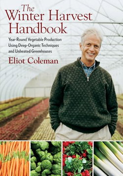 Image of The Winter Harvest Handbook: Year Round Vegetable Production