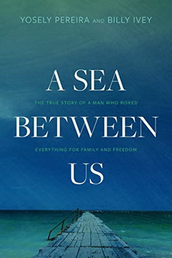 Image of A Sea Between Us: The True Story of a Man Who Risked Everything