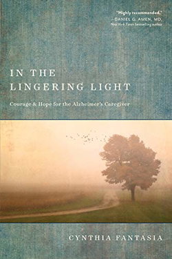Image of In the Lingering Light: Courage and Hope for the Alzheimer’s Caregiver