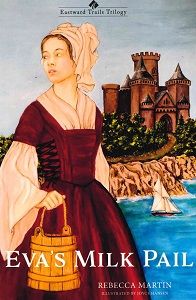 Image of Eva’s Milk Pail – Eastward Trails Trilogy #2
