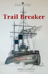 Trail Breaker - Eastward Trails Trilogy #3