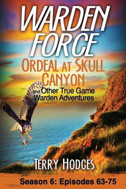 Image of Ordeal at Skull Canyon and Other True Game Warden Adventures: Episodes#6