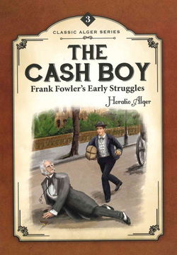 Image of The Cash Boy: Frank Fowlers Early Struggles #3