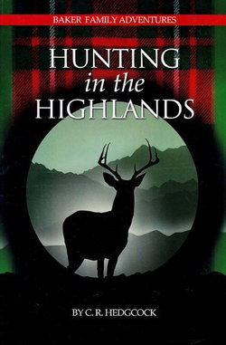 Image of Hunting in the Highlands -Baker Family Adventures Book 7
