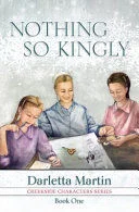Nothing So Kingly: Creekside Character Series Book 1