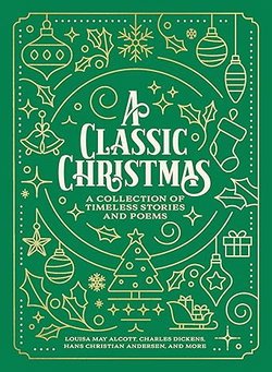 Image of A Classic Christmas: A Collection of Timeless Stories and Poems