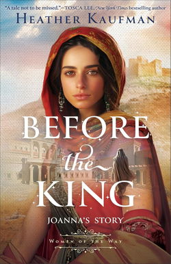 Image of Before the King: Joanna’s Story (Women of the Way)