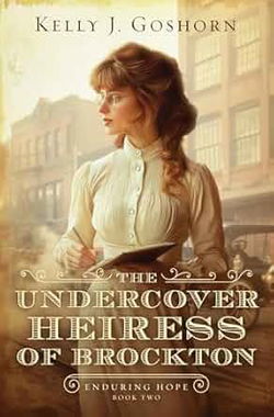 Image of The Undercover Heiress of Brockton: Volume 2 (Enduring Hope)