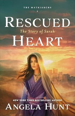 Image of Rescued Heart: The Story of Sarah (The Matriarchs)