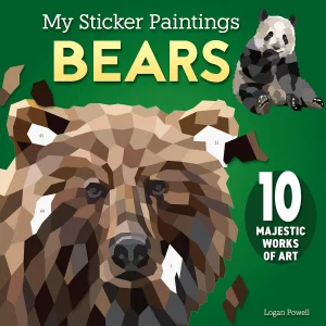 My Sticker Paintings: Bears: 10 Majestic Works of Art