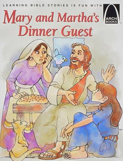 Image of Mary and Martha’s Dinner Guest – Arch Books