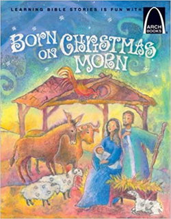 Image of Born on Christmas Morn -Arch Books