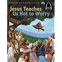 Image of Jesus Teaches Us Not to Worry – Arch Books