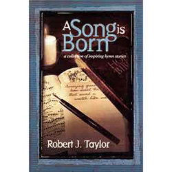 Image of A Song Is Born: A Collection Of Inspiring Hymn Stories