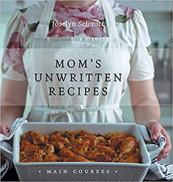 Image of Mom’s Unwritten Recipes: Main Courses Hardcover