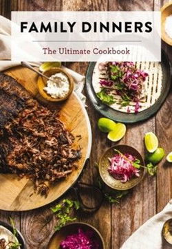 Image of Family Dinners: The Ultimate Cookbook