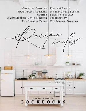 Recipe Index: For Ten Favorite Cookbooks