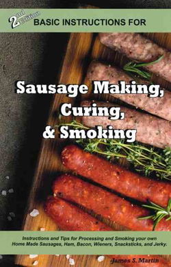 Image of Sausage Making, Curing & Smoking Basic Instructions