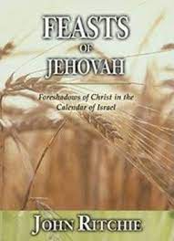 Image of Feasts of Jehovah: Foreshadows of Christ in the Calendar of Israel