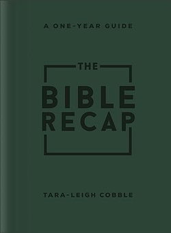 Image of The Bible Recap A one-year Guide to Reading and Understanding the Entire Bible