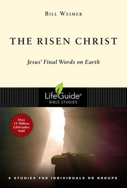 Image of The Risen Christ: Jesus’ Final Words on Earth -Lifeguide Bible Studies