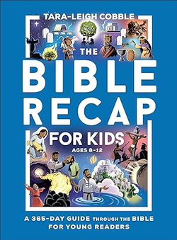 Image of The Bible Recap For Kids: A 365-Day Guide Through the Bible for Young Readers