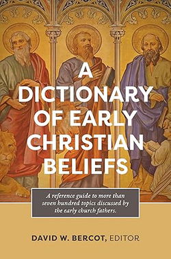 Image of A Dictionary of Early Christian Beliefs