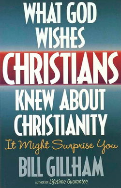 Image of What God Wishes Christians Knew about Christianity