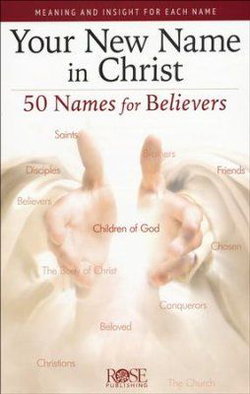 Image of Your New Name in Christ: 50 Names for Believers, Pamphlet