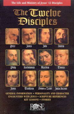 Image of Pamphlet: Twelve Disciples: The Life and Minsitry of Jesus’ 12 Disciples