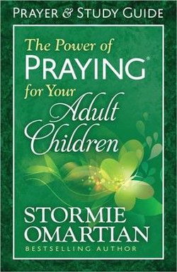 Image of The Power of Praying for Your Adult Children: Prayer and Study Guide