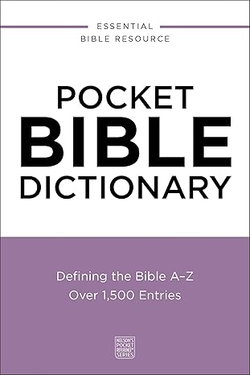 Image of Pocket Bible Dictionary: Defining the Bible A-Z—Over 1,500 Entries