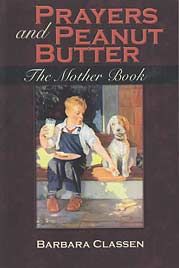 Image of Prayers and Peanut Butter -The Mother Book