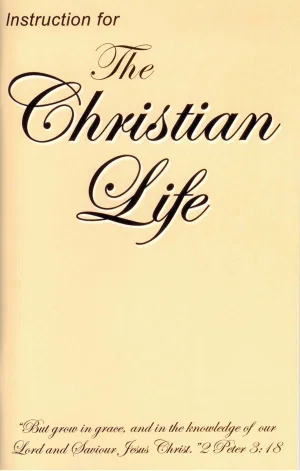 Instruction for the Christian Life
